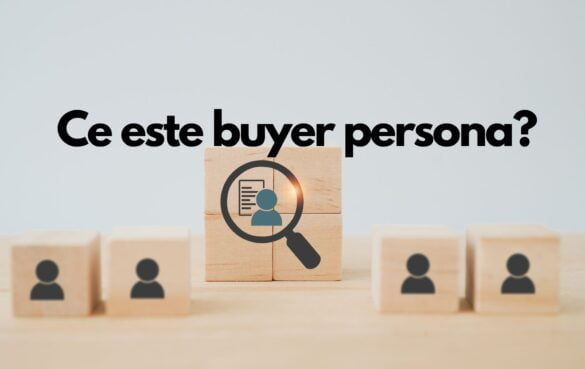 Ce este buyer persona? 3 Ce este buyer persona