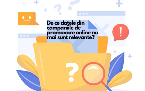 De ce datele din campaniile de promovare online nu mai sunt relevante? 10 datele din campaniile de promovare online