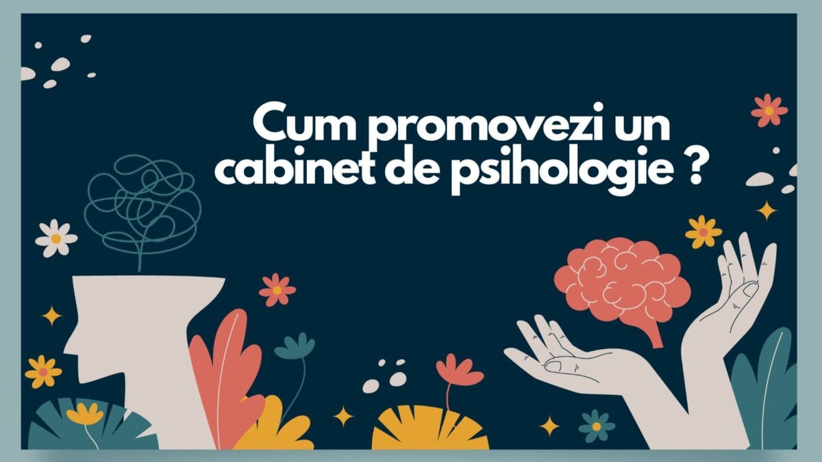 Promovarea unui cabinet de psihologie – cum procedezi?